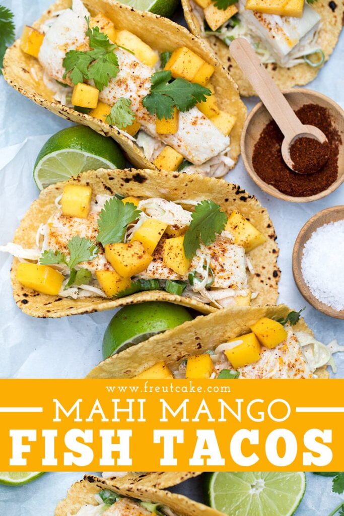 Mahi Mango Fish Tacos • Freutcake