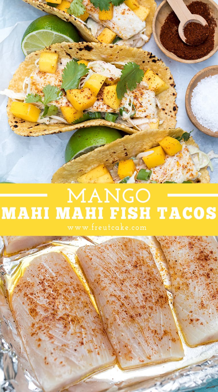 Mahi Mango Fish Tacos • Freutcake